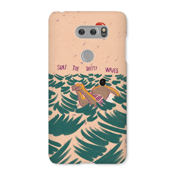 Surf the shitty waves Snap Phone Case