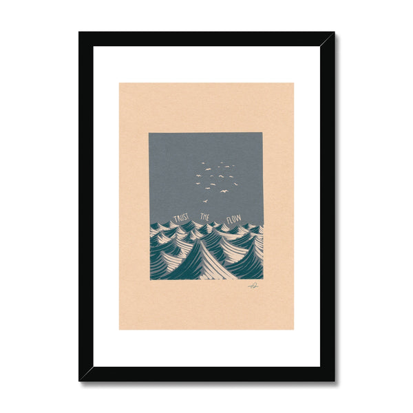 Trust the flow Framed & Mounted Print