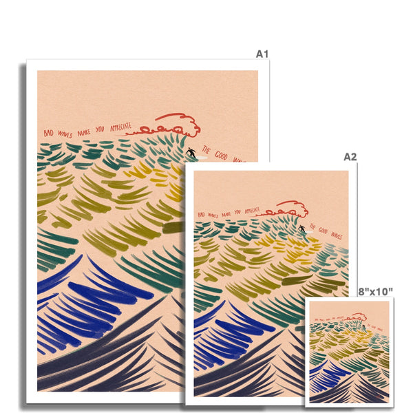 Good waves, bad waves Art Print