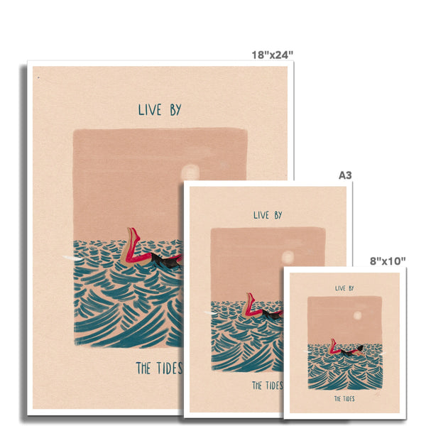 Live by the tides Art Print