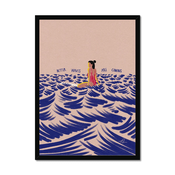 Better waves are coming Framed Print