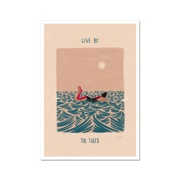 Live by the tides Art Print