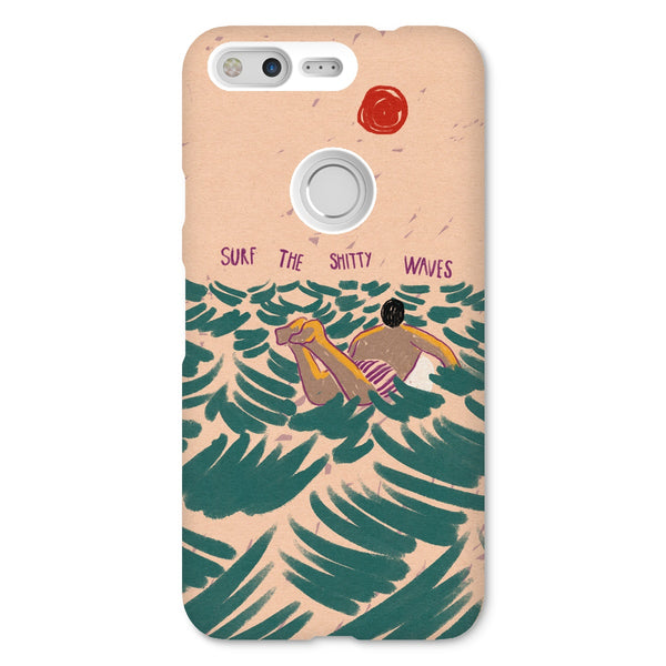 Surf the shitty waves Snap Phone Case